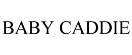 BABY CADDIE trademark