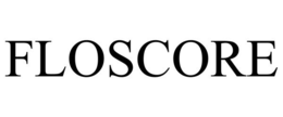 FLOSCORE trademark