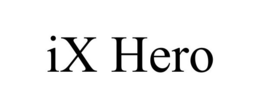 IX HERO trademark