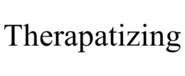 THERAPATIZING trademark