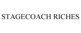 STAGECOACH RICHES trademark