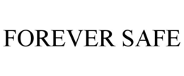 FOREVER SAFE trademark
