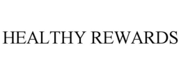 HEALTHY REWARDS trademark