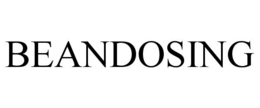 BEANDOSING trademark