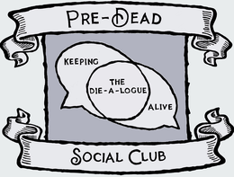 PRE-DEAD SOCIAL CLUB KEEPING THE DIE-A-LOGUE ALIVE trademark
