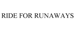 RIDE FOR RUNAWAYS trademark