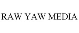 RAW YAW MEDIA trademark