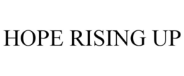 HOPE RISING UP trademark