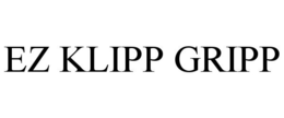 EZ KLIPP GRIPP trademark