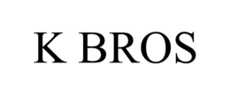 K BROS trademark