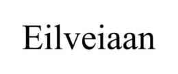 EILVEIAAN trademark
