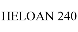 HELOAN 240 trademark