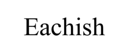 EACHISH trademark