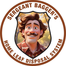 SERGEANT BAGGER'S HOME LEAF DISPOSAL SYSTEM trademark