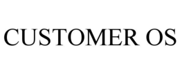 CUSTOMER OS trademark
