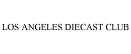 LOS ANGELES DIECAST CLUB trademark