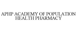 APHP ACADEMY OF POPULATION HEALTH PHARMACY trademark