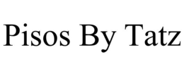 PISOS BY TATZ trademark