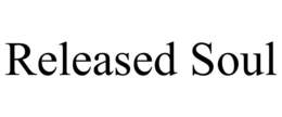 RELEASED SOUL trademark