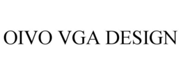OIVO VGA DESIGN trademark