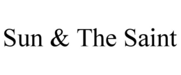 SUN & THE SAINT trademark