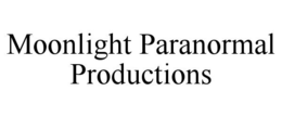 MOONLIGHT PARANORMAL PRODUCTIONS trademark