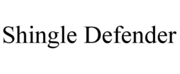 SHINGLE DEFENDER trademark