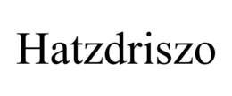 HATZDRISZO trademark