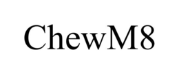 CHEWM8 trademark