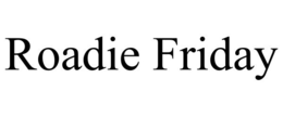 ROADIE FRIDAY trademark