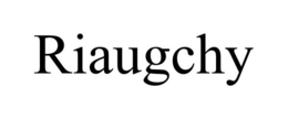RIAUGCHY trademark