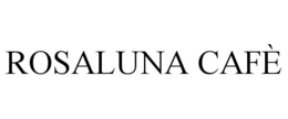 ROSALUNA CAFÈ trademark