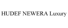 HUDEF NEWERA LUXURY trademark