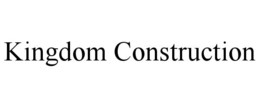 KINGDOM CONSTRUCTION trademark