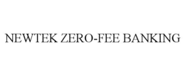 NEWTEK ZERO-FEE BANKING trademark