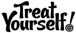 TREAT YOURSELF! trademark