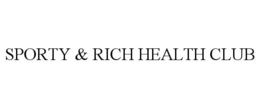 SPORTY & RICH HEALTH CLUB trademark