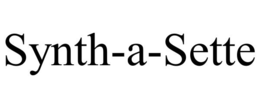 SYNTH-A-SETTE trademark