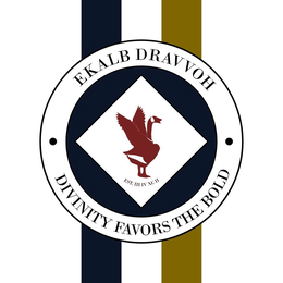 EKALB DRAVVOH EST III IV XC II · DIVINITY FAVORS THE BOLD · trademark