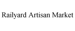 RAILYARD ARTISAN MARKET trademark