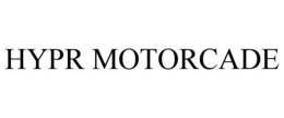 HYPR MOTORCADE trademark