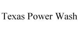 TEXAS POWER WASH trademark