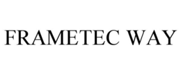 FRAMETEC WAY trademark