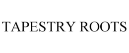 TAPESTRY ROOTS trademark