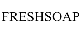 FRESHSOAP trademark