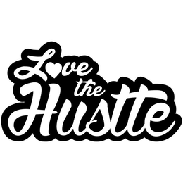 LOVE THE HUSTLE trademark