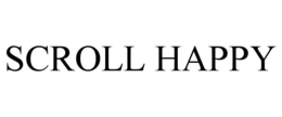 SCROLL HAPPY trademark