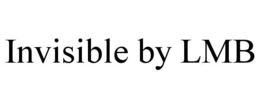 INVISIBLE BY LMB trademark
