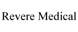 REVERE MEDICAL trademark