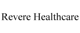 REVERE HEALTHCARE trademark